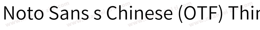 Noto Sans s Chinese (OTF) Thin字体转换